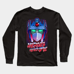 Heroes Never Die Long Sleeve T-Shirt